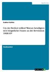 Um der Freiheit willen? Warum beteiligten sich bürgerliche Frauen an der Revolution 1848/49?