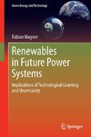 Renewables in Future Power Systems