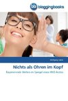 Nichts als Ohren im Kopf