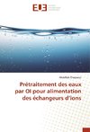 Prétraitement des eaux par OI pour alimentation des échangeurs d'ions