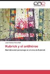 Kubrick y el antihéroe