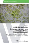 Paläobotanische Untersuchungen am Mammuttorf von Niederweningen