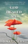 God Healed Me