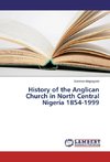 History of the Anglican Church in North Central Nigeria 1854-1999