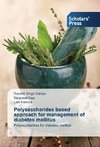 Polysaccharides based approach for management of diabetes mellitus