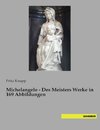 Michelangelo - Des Meisters Werke in 169 Abbildungen