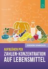 Aufblühen per Zahlen-Konzentration auf Lebensmittel