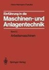 Einführung in die Maschinen- und Anlagentechnik