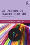 Calandra, B: Digital Video for Teacher Education