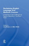 Reclaiming  English Language Arts Methods Courses