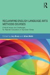 Brass, J: Reclaiming  English Language Arts Methods Courses