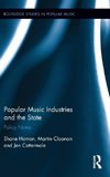 Popular Music Industries and the State