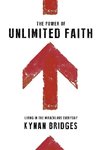 The Power of Unlimited Faith