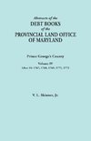 Abstracts of the Debt Books of the Provincial Land Office of Maryland