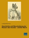 Geschichte und Beschreibung der Rassen des Hundes - Zweiter Band