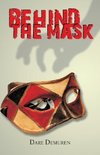 Behind the Mask