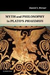 Myth and Philosophy in Plato's Phaedrus