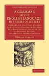 A   Grammar of the English Language, in a Series of Letters