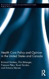 Health Care Policy and Opinion in the United States and Canada