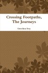 Crossing Footpaths, the Journeys