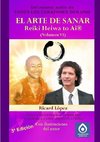 EL ARTE DE SANAR Reiki Heiwa to Ai ® (Volumen VI)