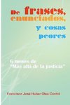 de Frases, Enunciados y Cosas Peores. 6 Meses de Mas Alla de La Justicia