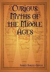 Curious Myths of the Middle Ages