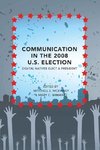 Communication in the 2008 U.S. Election