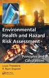 Theodore, L: Environmental Health and Hazard Risk Assessment