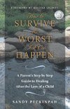 How to Survive the Worst That Can Happen