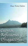 Cuentos, Reflexiones y Divagaciones