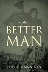 The Better Man