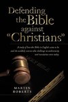 Defending the Bible Against Christians