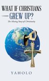 What If Christians Grew Up?