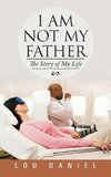 I Am Not My Father