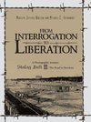 From Interrogation to Liberation