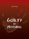 Guilty of Nothing