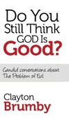 Do You Still Think God Is Good?