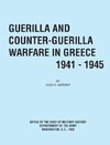 Guerilla and Counter Guerilla Warfare in Greece 1941-1945