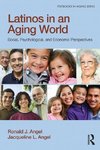 Angel, R: Latinos in an Aging World