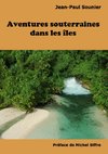 Aventures souterraines dans les îles