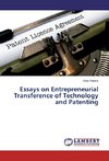 Essays on Entrepreneurial Transference of Technology and Patenting