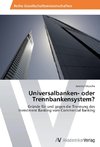 Universalbanken- oder Trennbankensystem?