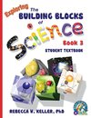 Exploring the Building Blocks of Science Book 3 Student Textbook (softcover)