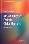 African Indigenous Ethics in Global Bioethics