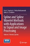 Spline and Spline Wavelet Methods with Applications to Signal and Image Processing