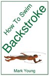 How to Swim Backstroke