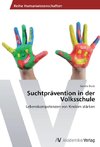 Suchtprävention in der Volksschule