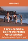 Familienarbeit in gleichberechtigten Gesellschaften