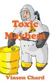 TOXIC MAYHEM